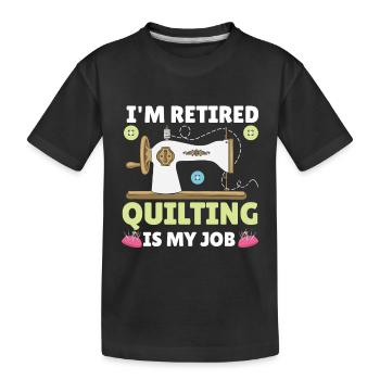 Quilting Gift Sewing Knitting Quilter - Kids' Premium Organic T-Shirt - black - Front