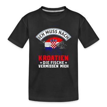 Ich Muss Nach Kroatien Die Fische Vermissen Mich - Kinder Premium Bio T-Shirt - Schwarz - Vorne