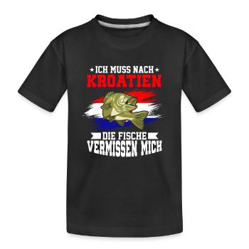 Ich Muss Nach Kroatien Die Fische Vermissen Mich - Kinder Premium Bio T-Shirt - Schwarz - Vorne