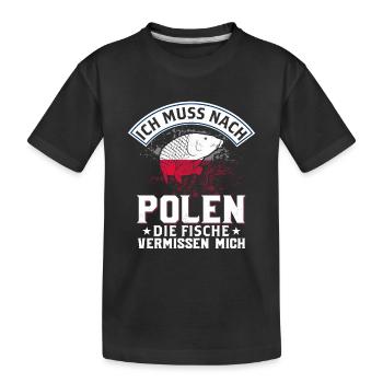 Ich Muss Nach Polen Die Fische Vermissen Mich - Kinder Premium Bio T-Shirt - Schwarz - Vorne