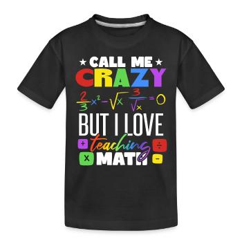 J’adore enseigner les mathématiques - T-shirt bio Premium Enfant - noir - Devant