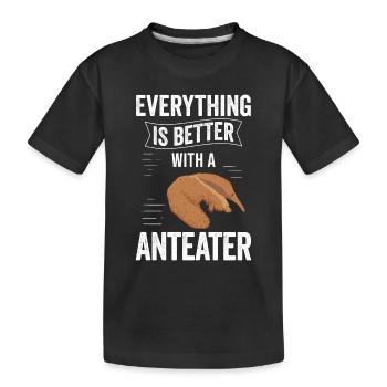 Everything is better with anteater ant-eater - Kids' Premium Organic T-Shirt - black - Front