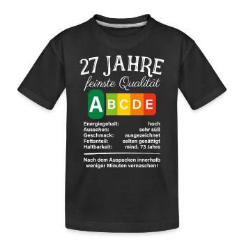 27 Jahre Feinste Qualität Geschenk 27. Geburtstag - Kinder Premium Bio T-Shirt - Schwarz - Vorne