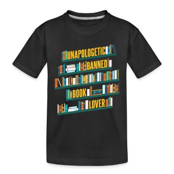 Unapologetic Banned Book Lover - Kids' Premium Organic T-Shirt - black - Front