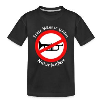 Lustiger Spruch Echte Männer spielen Naturfanfare - Kinder Premium Bio T-Shirt - Schwarz - Vorne