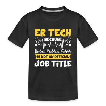 Notaufnahme ER Techniker ER Tech - Kinder Premium Bio T-Shirt - Schwarz - Vorne