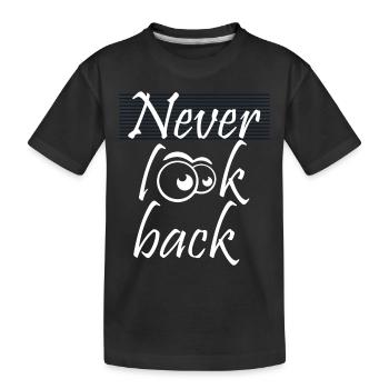 Ne jamais regarder en arrière - T-shirt bio Premium Enfant - noir - Devant