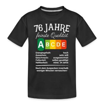 76 Jahre Feinste Qualität Geschenk 76. Geburtstag - Kinder Premium Bio T-Shirt - Schwarz - Vorne