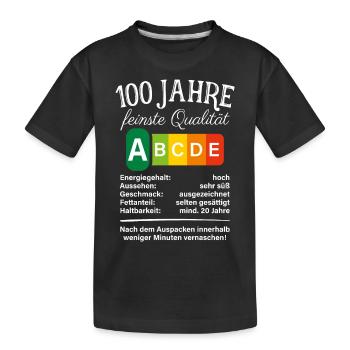 100 Jahre Feinste Qualität Hundert 100. Geburtstag - Kinder Premium Bio T-Shirt - Schwarz - Vorne