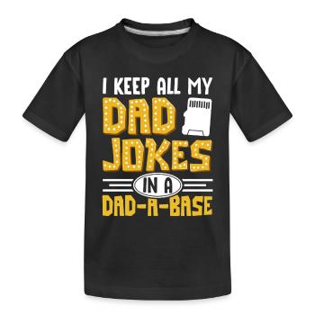 Ich behalte alle Witze meines Vaters in einer - Kinder Premium Bio T-Shirt - Schwarz - Vorne