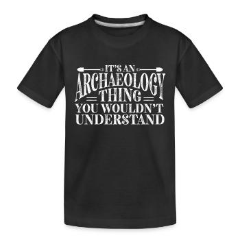 Archéologue Gift Archéologie - T-shirt bio Premium Enfant - noir - Devant