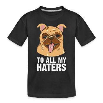 Pitbull All My Haters PitbullDog Lovers - Kids' Premium Organic T-Shirt - black - Front