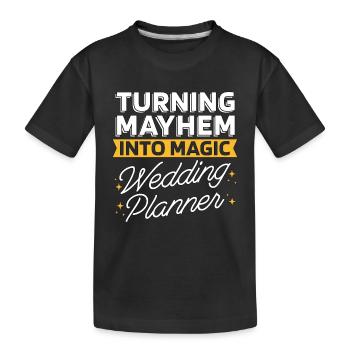 Wedding Planner Turning Mayhem Into Wedding Plan - Kinder Premium Bio T-Shirt - Schwarz - Vorne