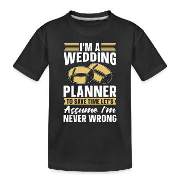 I'm A Wedding Planner To Save Time Wedding Plan - Kinder Premium Bio T-Shirt - Schwarz - Vorne