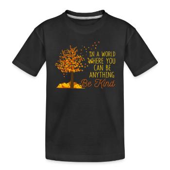 Dans un monde où vous pouvez être n’importe quoi, soyez - T-shirt bio Premium Enfant - noir - Devant