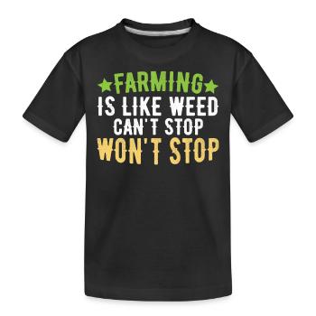 L’agriculture, c’est comme si les mauvaises herbes ne pouvaient pas s’arrêter - T-shirt bio Premium Enfant - noir - Devant