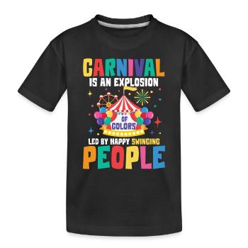 Carnival Is An Explosion Of Colors - Kinder Premium Bio T-Shirt - Schwarz - Vorne