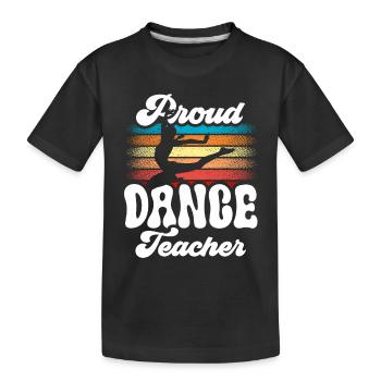 Stolze Tanzlehrerin Tanzschule Tanzlehrer Tanzen - Kinder Premium Bio T-Shirt - Schwarz - Vorne