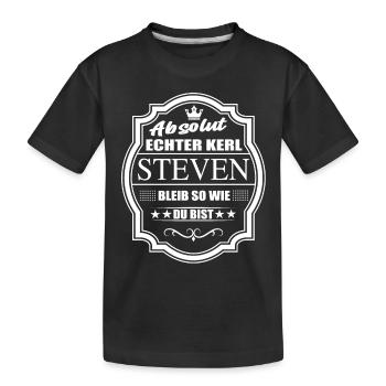 Absolut Echter Kerl Steven Bleib So Wie Du Bist - Kinder Premium Bio T-Shirt - Schwarz - Vorne