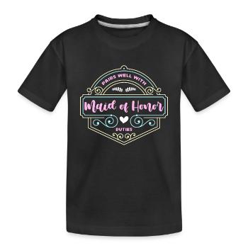 Maid Of Honor Pairs Well With Bachelorette Party - Kids' Premium Organic T-Shirt - black - Front