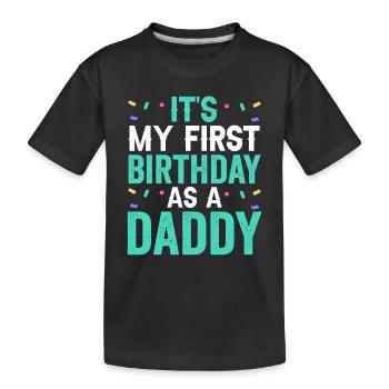 Mon premier anniversaire en tant que papa fête papa papa papa papa - T-shirt bio Premium Enfant - noir - Devant