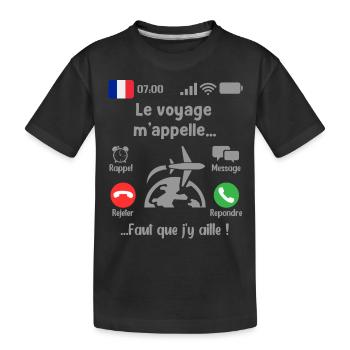 Le voyage M'appelle Faut que j'y aille! - T-shirt bio Premium Enfant - noir - Devant