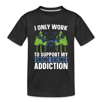 Course de drones Je ne travaille que pour soutenir la machine de course - T-shirt bio Premium Enfant - noir - Devant