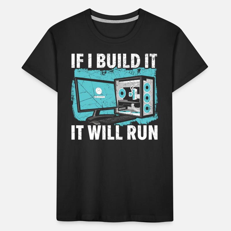 If I Build It It Will Run Computer Tech Support Kinder Premium Bio T-Shirt