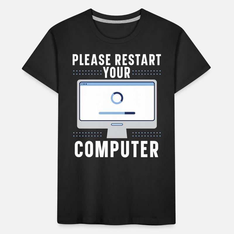 Please Restart Your Computer Coding Tech Support Kinder Premium Bio T-Shirt
