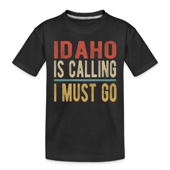 L’Idaho m’appelle, je dois y aller - T-shirt bio Premium Enfant - noir - Devant