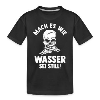 Mach es wie Wasser sei Still - Kinder Premium Bio T-Shirt - Schwarz - Vorne