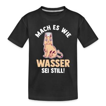 Katze Mach es wie Wasser sei Still - Kinder Premium Bio T-Shirt - Schwarz - Vorne