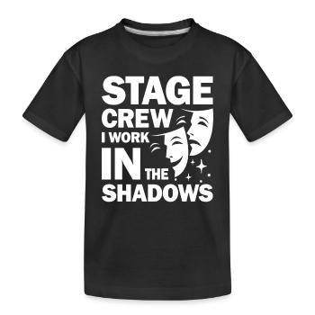 Stage Crew I Work In The Shadows - Kinder Premium Bio T-Shirt - Schwarz - Vorne