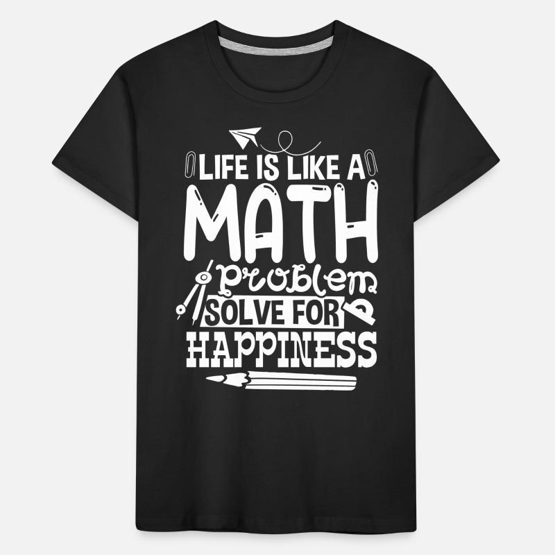 Life Is Like A Math Problem Kids' Premium Organic T-Shirt