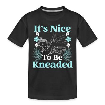 It's nice to be kneaded through Licensed - Kids' Premium Organic T-Shirt - black - Front