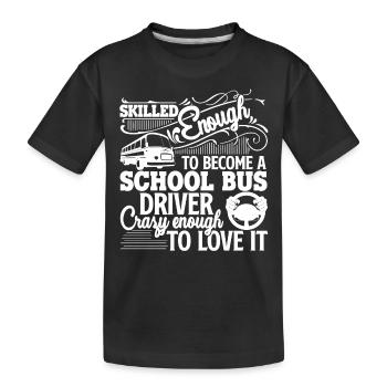 School Bus Driver School Bus Driver Love It - Kids' Premium Organic T-Shirt - black - Front