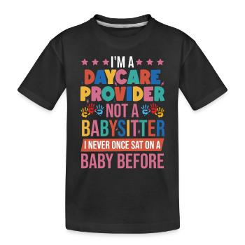 I'm A Daycare Provider - Kids' Premium Organic T-Shirt - black - Front