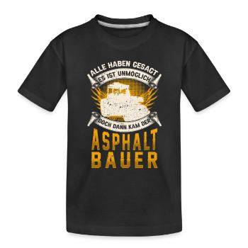 Asphaltbauer unmöglich Straßenbauer - Kinder Premium Bio T-Shirt - Schwarz - Vorne
