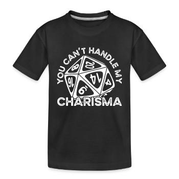 You can't with my charisma - Kids' Premium Organic T-Shirt - black - Front
