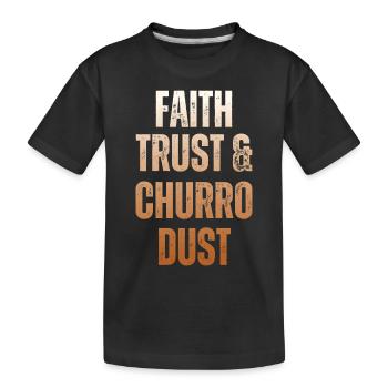 Foi, confiance et poussière de churro - T-shirt bio Premium Enfant - noir - Devant