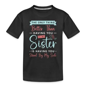 Maid Of Honor The Only Thing Better Than Marriage - Kids' Premium Organic T-Shirt - black - Front