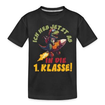 Ich heb jetzt ab in die 1. Klasse Schulanfang - Kinder Premium Bio T-Shirt - Schwarz - Vorne