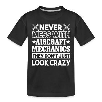 Never Mess With Aircraft Mechanics - Kids' Premium Organic T-Shirt - black - Front