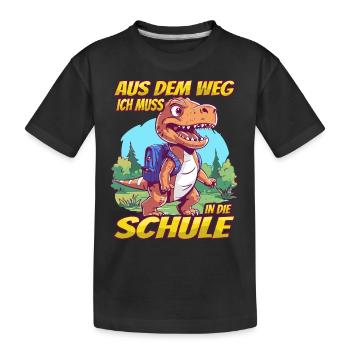 Aus dem Weg! Ich muss in die Schule - Dino T-Rex - Kinder Premium Bio T-Shirt - Schwarz - Vorne