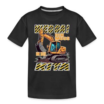 Weg da ich muss in die Kita - Bagger - Kinder Premium Bio T-Shirt - Schwarz - Vorne