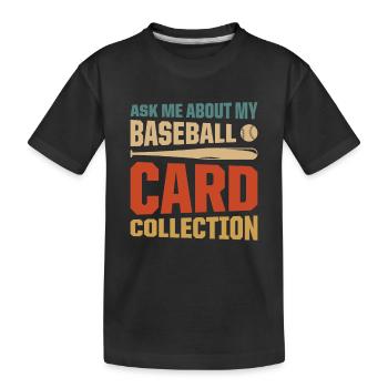 Baseball Card Collector Baseball Card - Kids' Premium Organic T-Shirt - black - Front
