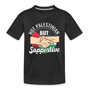 Not Palestinian But Supportive Country Traveler - Kids' Premium Organic T-Shirt - black - Front