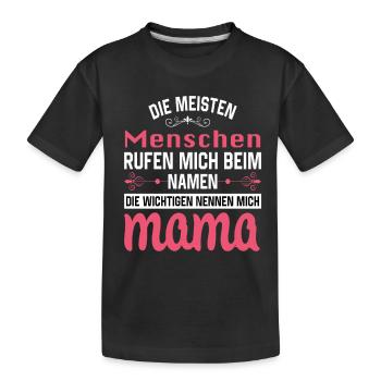 Mama Mutter Muttertag Mutter Geburtstag - Kinder Premium Bio T-Shirt - Schwarz - Vorne
