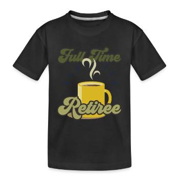 Pension de retraite à temps plein pensionné pensionné pensionné pensionné - T-shirt bio Premium Enfant - noir - Devant