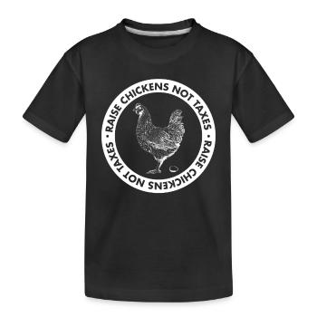 Élever des poulets et non des taxes Ranch de la vie agricole - T-shirt bio Premium Enfant - noir - Devant